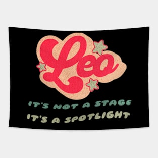 Leo It's Not a Stage Zodiac Snarky Birthday Tapestry