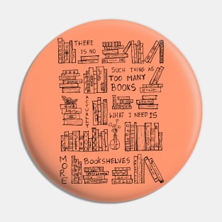 ACTUALLY WHAT I NEED IS JUST MORE BOOKSHELVES Pin