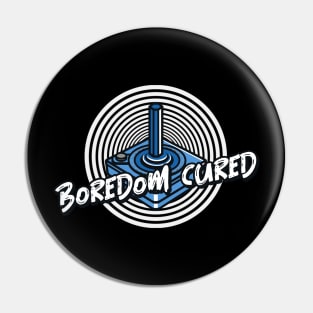 Boredom Cured Pin