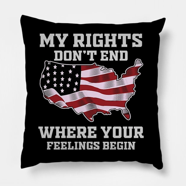 My Rights Dont End Where Your Feelings Begin Pillow by 29 hour design