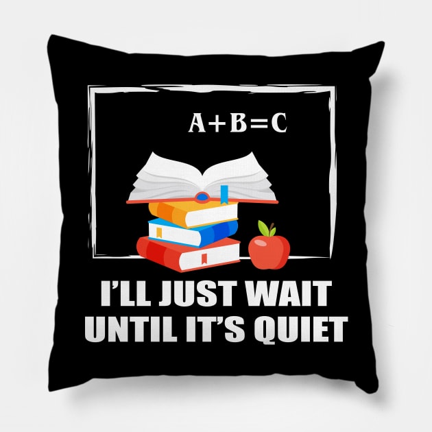 I'll Just Wait Until  It's Quiet Pillow by amalya