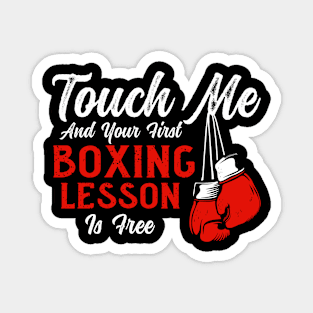 Touch Me And Your First Boxing Lesson Is Free, Boxing Magnet