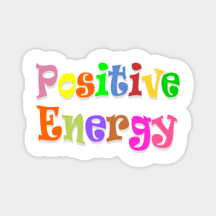 positive energy Magnet