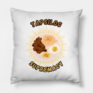 Tapsilog supremacy filipino food Pillow