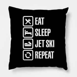 Eat sleep jet ski repeat watercraft PWC jetski Pillow