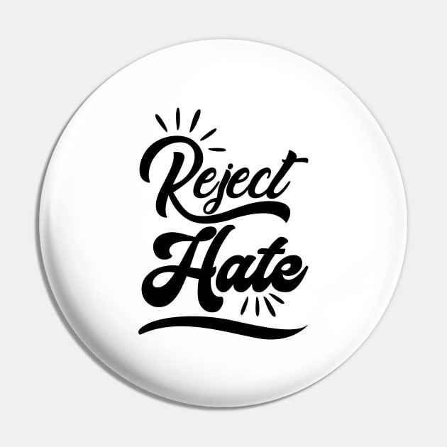 'Reject Hate' Social Inclusion Shirt Pin by ourwackyhome