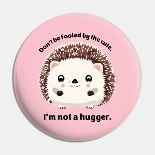 Not a Hugger - Introvert Pin