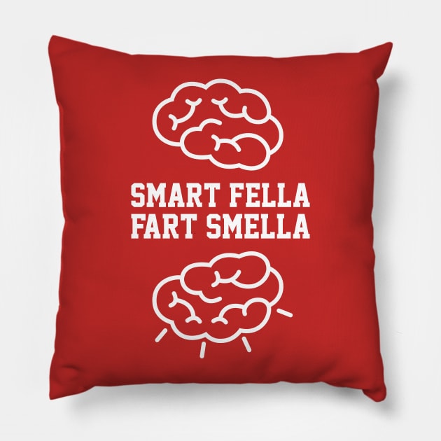 Smart fella - Fart smella Pillow by JadeTees