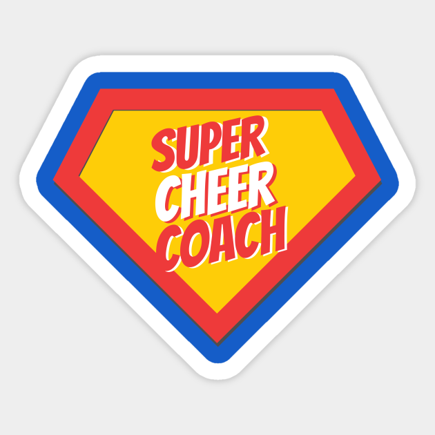 Cheer Coach Gifts | Super Cheer Coach - Cheer Coach Gifts - Sticker |  TeePublic