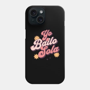 Yo bailo sola Phone Case