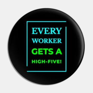 High-Five for Every Worker Pin