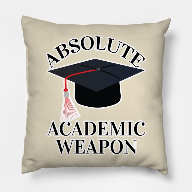 Back to school Absolute Academic weapon inspirational quote, Academic Weapon, academic weapon meaning Pillow by egygraphics