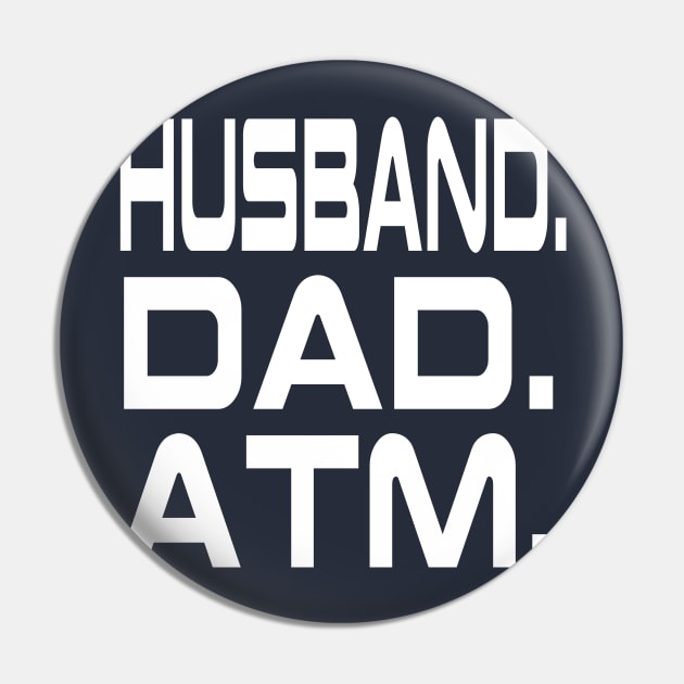 Husband Dad Atm Fathers Day Pin by lmohib