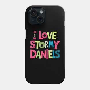 I Love Stormy Daniels Phone Case