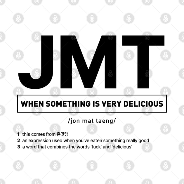 JMT - When Something Is Very Delicious in Korean Slang by SIMKUNG