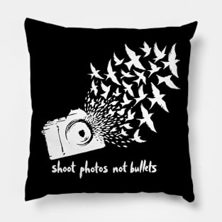 Shoot photos not bullets - Camera Pillow