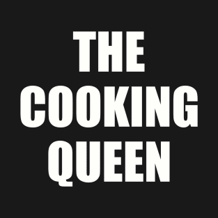 The Cooking Queen T-Shirt