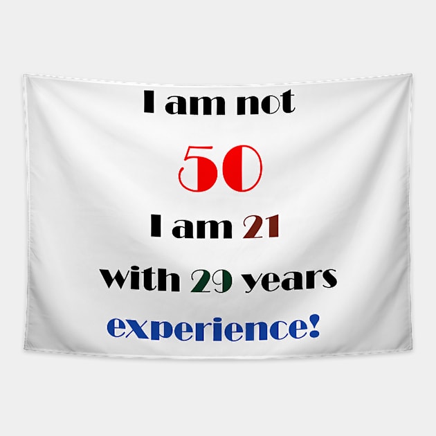 I am not 50 Tapestry by DesigningJudy