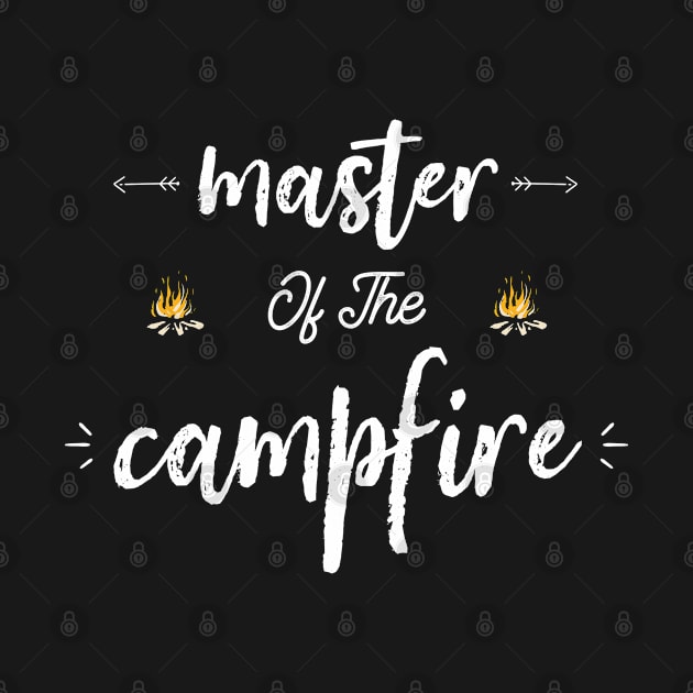 Master Of The Campfire Camper Rv Camping Lovers Squad Funny by kaza191