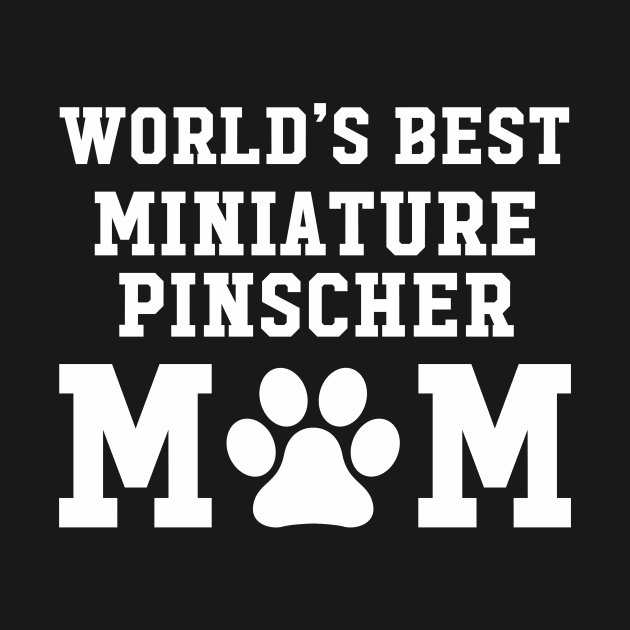 World’s Best Miniature Pinscher Mom by xaviertodd