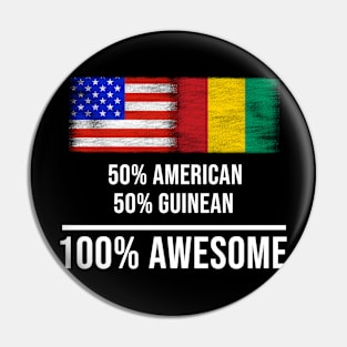 50% American 50% Guinean 100% Awesome - Gift for Guinean Heritage From Guinea Pin