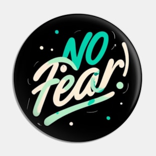 No fear Pin