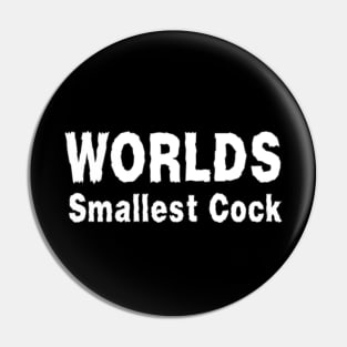 Worlds Smallest Cock Pins and Buttons for Sale | TeePublic