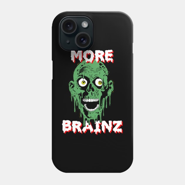 More Brainzzz Phone Case by ZompireInc