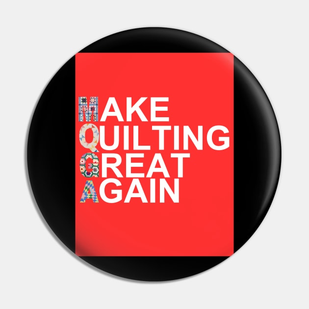 Make Quilting Great Again Pin by DadOfMo Designs