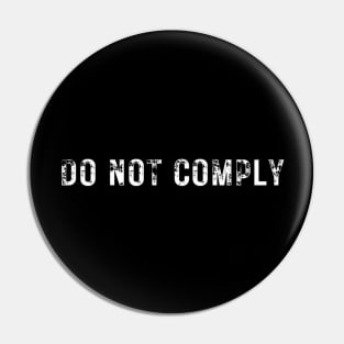 do not comply Pin