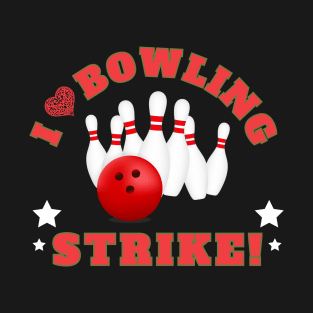 I Love Bowling T-Shirt