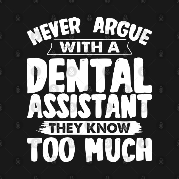 Funny Dental Assistant by White Martian