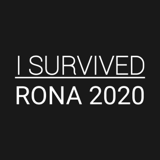 I survived RONA 2020 T-Shirt