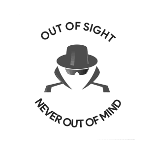 Out of Sight, Never Out of Mind T-Shirt