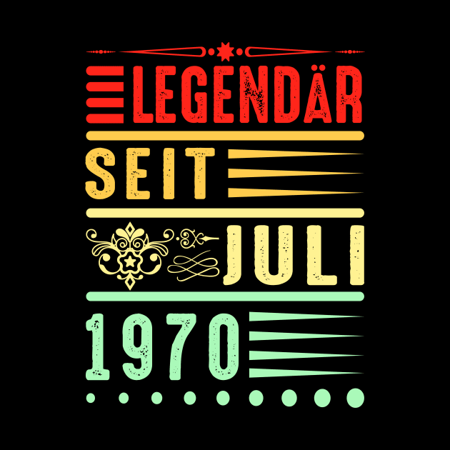 Legendär Seit Juli 1970 Geschenkidee Geburtstag by SinBle