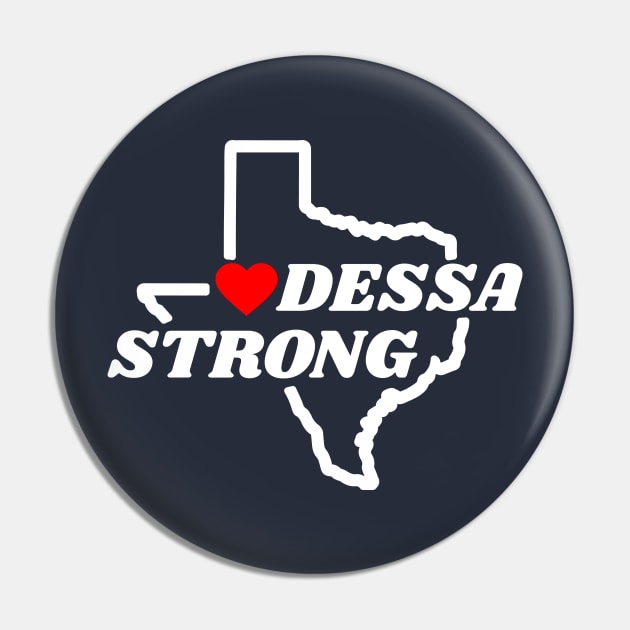 ODESSA STRONG - 100% PROCEEDS TO VICTIMS Pin by OfficialTeeDreams