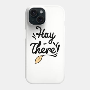 Hay There Farming Country Yeehaw - Cowgirl Cowboy Funny Phone Case