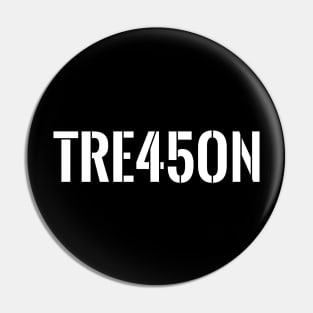 Trump 45 Treason Pin