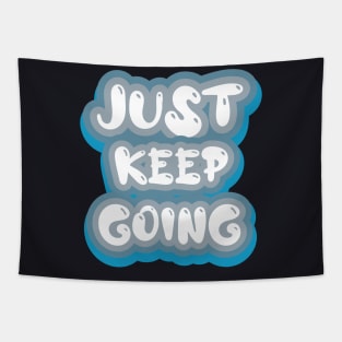 Just Keep Going Tapestry