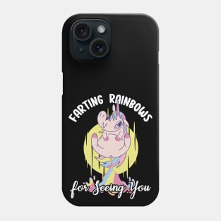 Farting Rainbows For Seeing You Phone Case