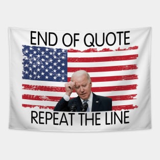 End Of Quote, Repeat The Line. Funny Joe Biden Tapestry