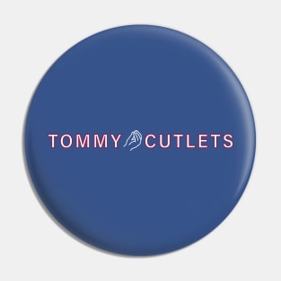 Tommy Cutlets Pin