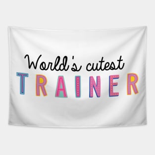 Trainer Gifts | World's cutest Trainer Tapestry