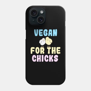 Vegan For The Chicks Phone Case