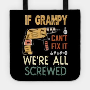 if grampy cant fix it we are all screwed..fathers day gift Tote