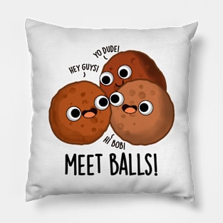 Meet-balls Funny Meatball Puns Pillow