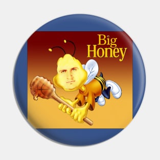 Big Honey Pin