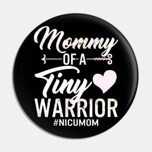 Mommy Of A Tiny Warrior NICU Mom Pin