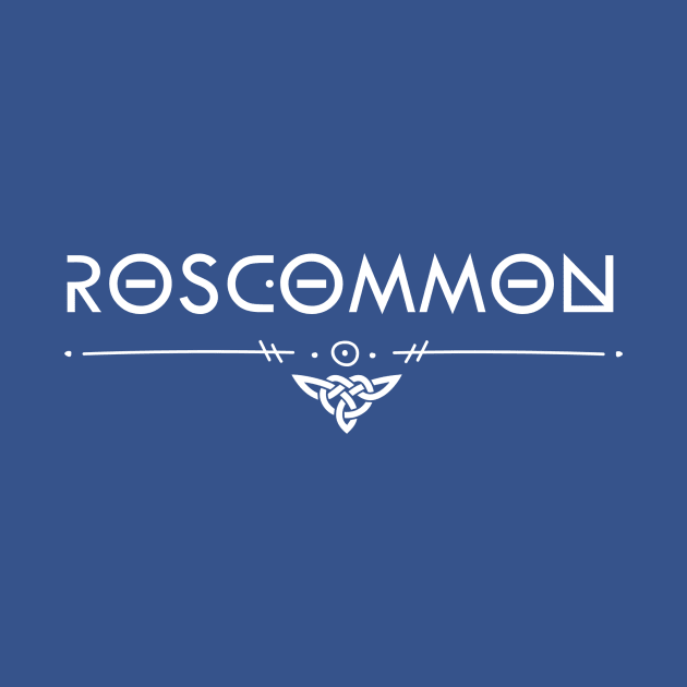 Roscommon Ireland Celtic by TrueCelt
