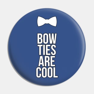 Bow Ties Are Cool Pin